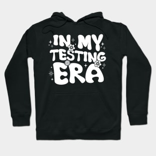 Groovy In My Testing Era Teacher Testing Day Motivational Hoodie